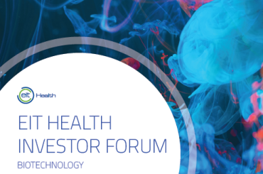 EIT Health Investor Forum & European Health Catapult Biotech Semi-final