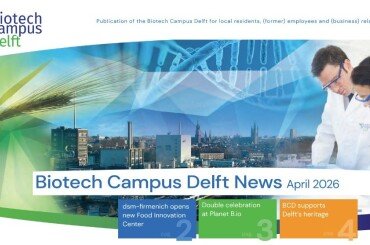 Biotech Campus Delft Nieuws april 2026